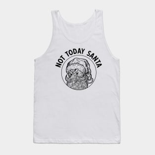 Not today santa funny Christmas sarcasm Tank Top